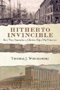 Hitherto Invincible: How Three Generations of Barkers Helped Build America