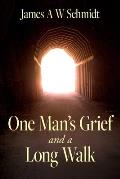 One Man's Grief and A Long Walk