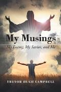 My Musings: My Enemy, My Savior, and Me