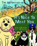The Adventures of Sissy Dog: It's Nice To Meet You