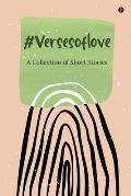 #versesoflove: A Collection of Short Stories