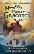 The Mythical Emblems of Gragodon Volume I: Search for the Mythical Emblems