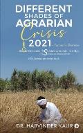 Different Shades of Agrarian Crisis: 2021: Farmer's Distress