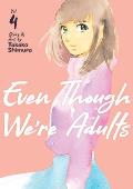 Even Though Were Adults Volume 4