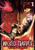 Wicked Trapper Hunter of Heroes Volume 1