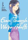 Even Though Were Adults Volume 5