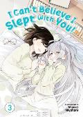 I Cant Believe I Slept With You Volume 3