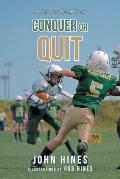 Conquer or Quit: A Kids Football Story