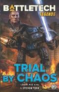 BattleTech Legends Trial by Chaos
