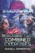 Shadowrun Blackbird Two Combined Exercises