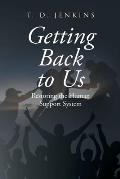 Getting Back to Us: Restoring the Human Support System