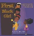 First Black Girl: Black Women Who Opened the Door for Black Girls