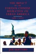 The Impact of the Foreign Chinese Migration on Urban America 1960-2000