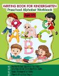 Writing Book for Kindergarten: Preschool Alphabet Workbook (Tracing Practice, Motivational Quotes for Kids, Fun with Letters, for Kids Ages 3-5)