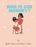 Who is God Mommy