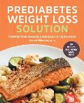 Prediabetes Weight Loss Solution: Reverse Your Diagnosis and Reclaim Your Health