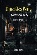 Crimes Glass Vanity: A Takeover from Within