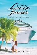 The Cruise to Forever: Book 1
