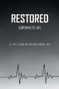 Restored: Surviving to Live