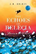 The Echoes of Belecia: Flowers in the Desert