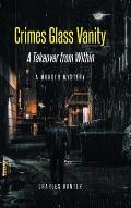 Crimes Glass Vanity: A Takeover from Within