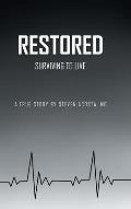 Restored: Surviving to Live