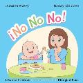No, No, No! / ?No No No!: A Suteki Creative Spanish & English Bilingual Book