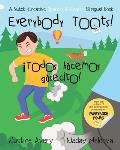 Everybody Toots! / ?Todos hacemos gasecito!: A Suteki Creative Spanish & English Bilingual Book