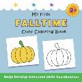 My First Falltime Copy Coloring Book: helps develop advanced skills coordination
