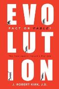 Evolution Fact or Fable?: The Case Against Darwin's Big Idea