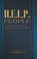 H.E.L.P People: A Systematic Intentional Approach to Serving Others