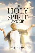 The Holy Spirit and Me