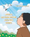 James, Grandfather, and the Birds
