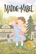Maddie & Mabel