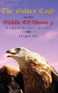 The Golden Eagle and the Fiddle of Doom 3: Schooldolas Grave