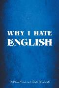 Why I Hate English