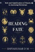 Reading Fate: Role and Signification of Planets in Assessing Horoscope