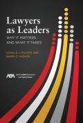 Lawyers as Leaders: Why It Matters and What It Takes