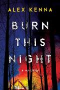 Burn This Night: A Mystery