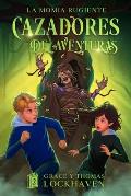 La Momia Rugiente (Libro 2): Cazadores de Aventuras - Quest Chasers: The Screaming Mummy (Spanish Edition)