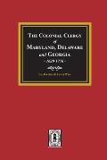 The Colonial Clergy of Maryland, Delaware and Georgia, 1629-1776
