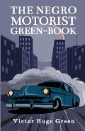 The Negro Motorist Green-Book: 1940 Facsimile Edition Paperback