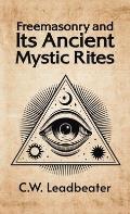 Freemasonry and its Ancient Mystic Rites Hardcover