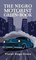 Negro Motorist Green-Book: 1940 Facsimile Edition Hardcover
