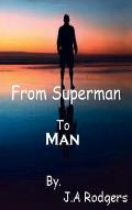 From Superman to Man Hardcover