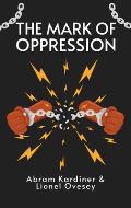 Mark of Oppression: Explorations in the Personality of the American Negro Hardcover