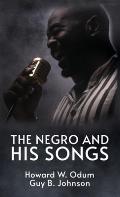 The Negro and His Songs: A Study of Typical Negro Songs in the South Hardcover
