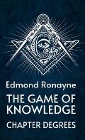 The Game Of Knowledge Chapter Degrees Hardcover