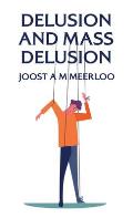 Delusion And Mass Delusion Hardcover