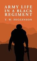 Army Life in a Black Regiment: Thomas Wentworth Higginson